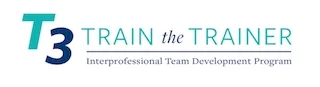 T3 Train the Trainer Interprofessional Team Development Program
