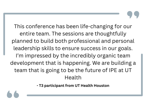 Quote from T3 participant UT health houston 